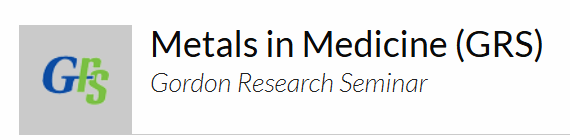 Metals in Medicine - Gordon Research Seminar 2026