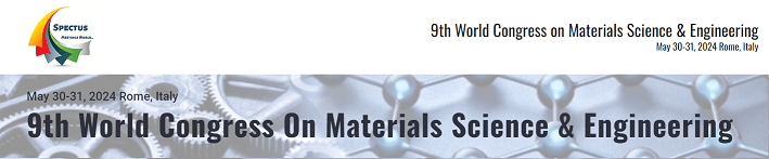 9th World Congress on Materials Science &amp; Engineering - MATCON2024