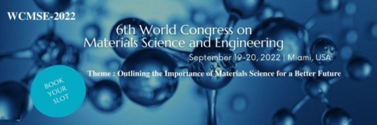6th World Congress on Materials Science and Engineering WCMSE2022