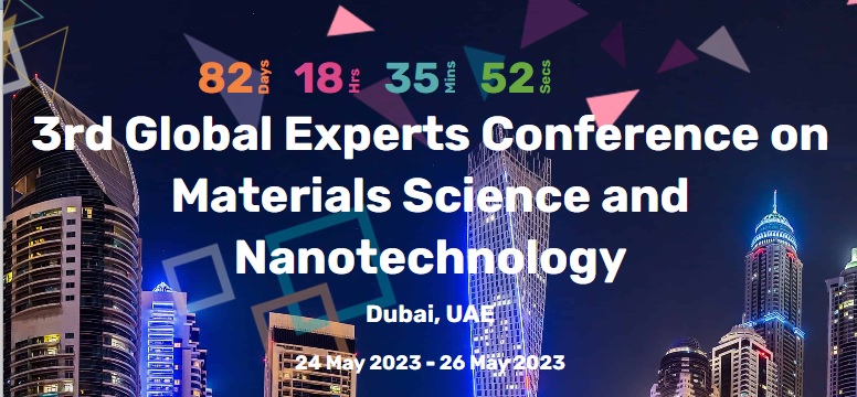 3rd Global Experts Conference on Materials Science and Nanotechnology - GECMSN2023