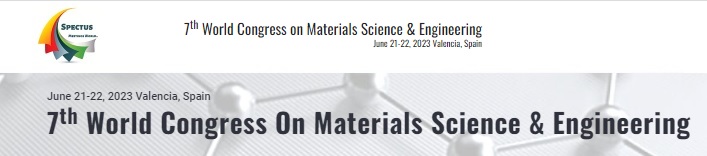 7th World Congress on Materials Science &amp; Engineering - MATCON2023