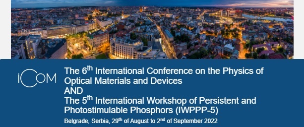 The 6th International Conference on the Physics of Optical Materials and Devices - ICOM2022