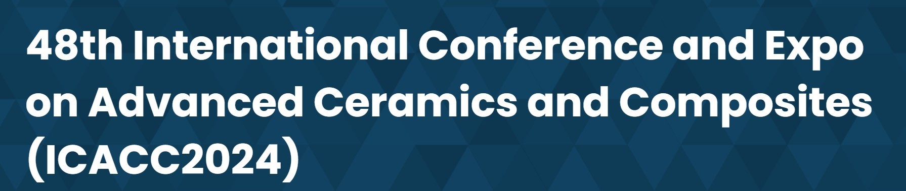 48th International Conference and Expo on Advanced Ceramics and Composites (ICACC2024)