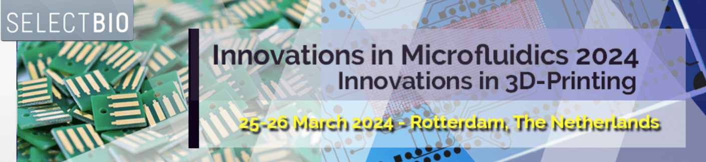 SelectBIO Innovations in Microfluidics 2024 / Innovations in 3D-Printing